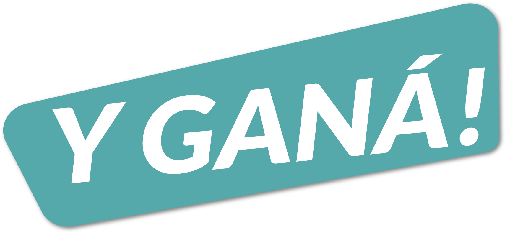 Y GANÁ!